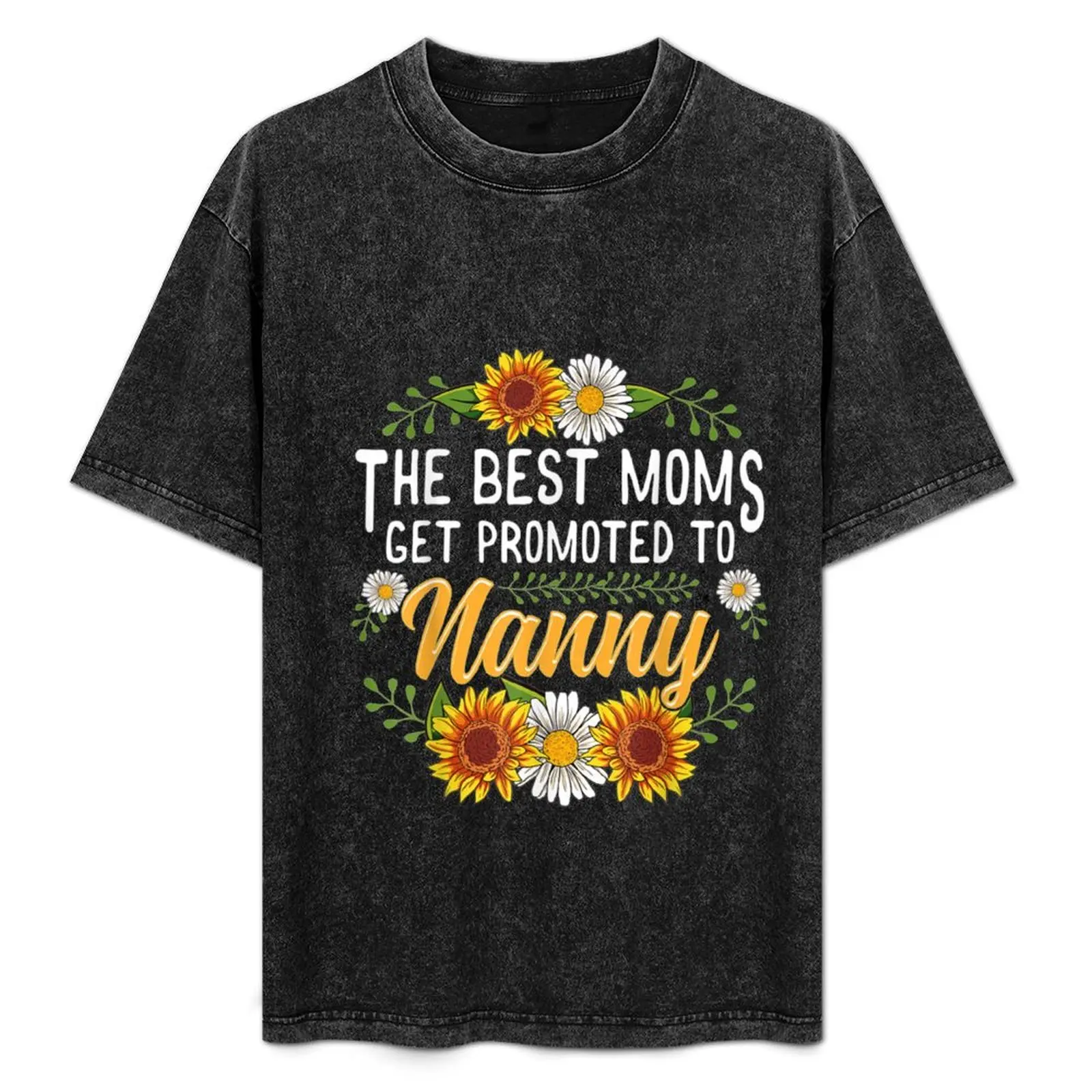 

The Best Moms Get Promoted To Nanny Gifts New Nanny T-Shirt Outdoor Working T-Shirt