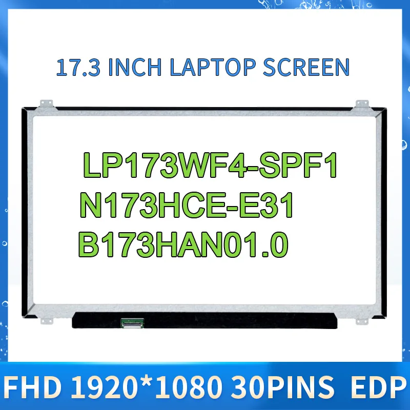 

17.3" IPS Laptop LCD Screen B173HAN01.0 Fit LTN173HL01 LP173WF4-SPF1 N173HCE-E31 For DELL Alienware 17R2 R3 R4 R5 MSI GT72 GT73