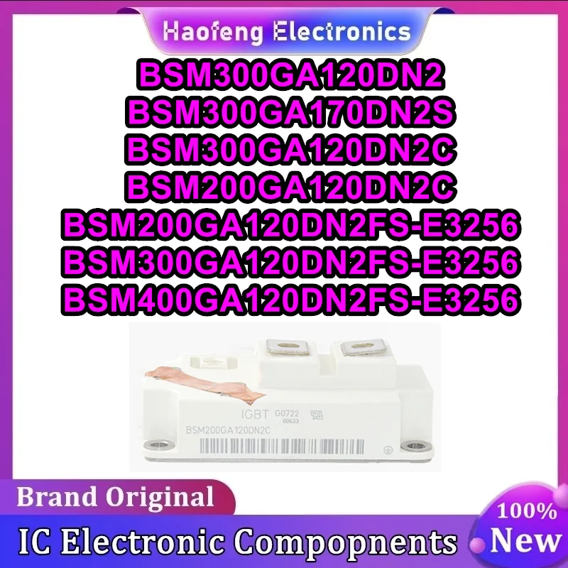 

BSM300GA120DN2 BSM300GA170DN2S BSM300GA120DN2C 200GA120DN2C BSM200GA120DN2FS-E3256 BSM300GA120DN2FS-E3256 BSM400GA120DN2FS-E3256