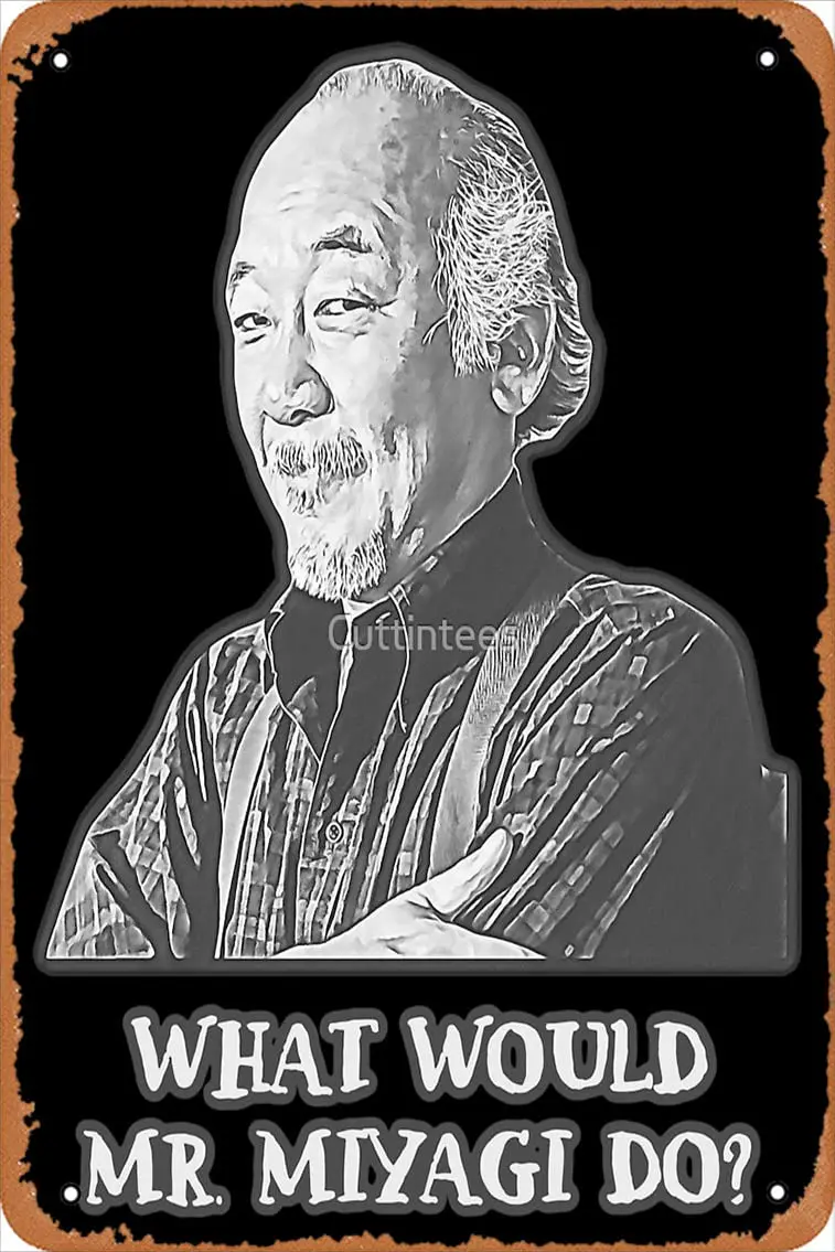 What Would Mr. Miyagi Do? WWMMD Poster Vintage 8