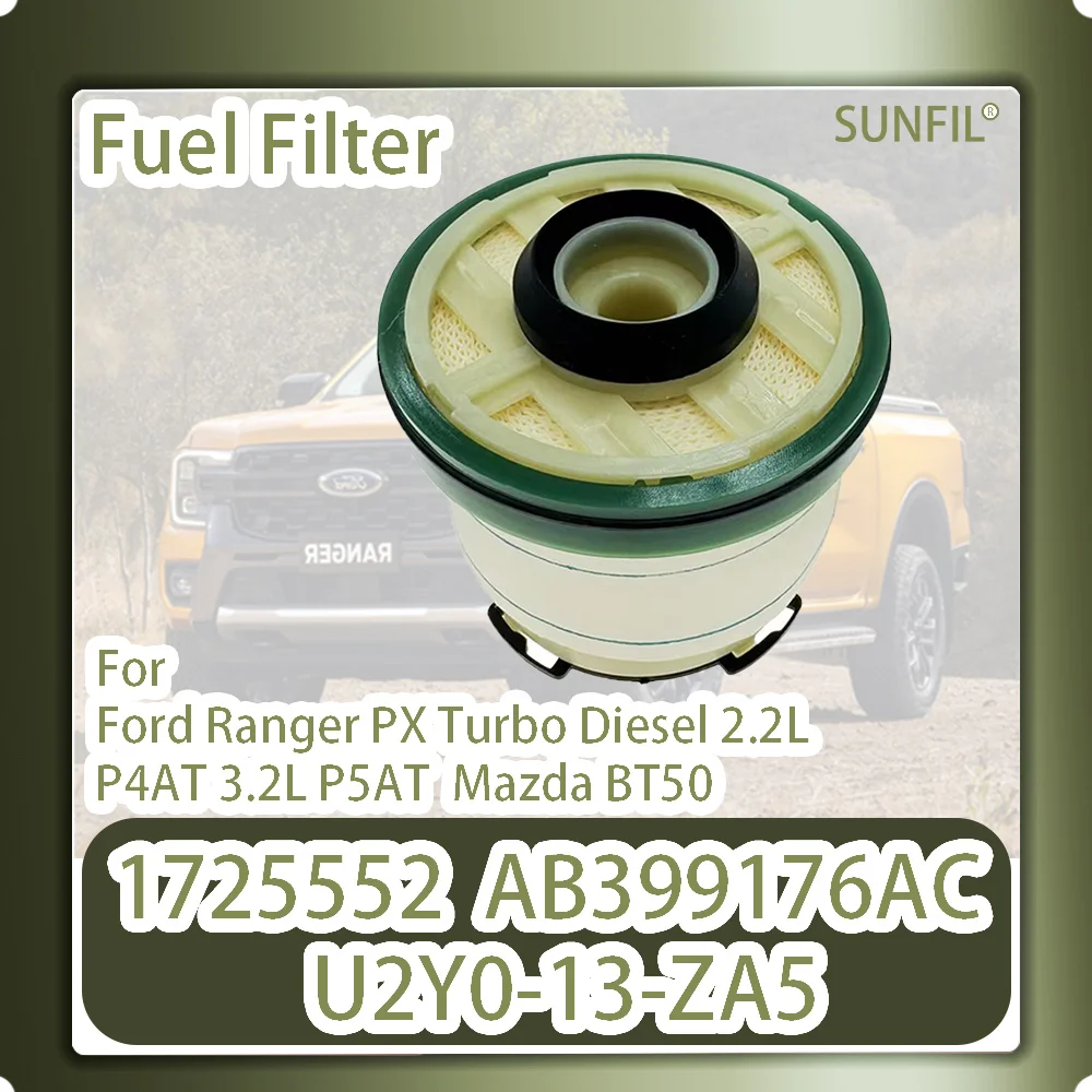 

1725552 AB399176AC U2Y0-13-ZA5 Fuel Filter For Ford Ranger PX Turbo Diesel 2.2L P4AT 3.2L P5AT Mazda BT50