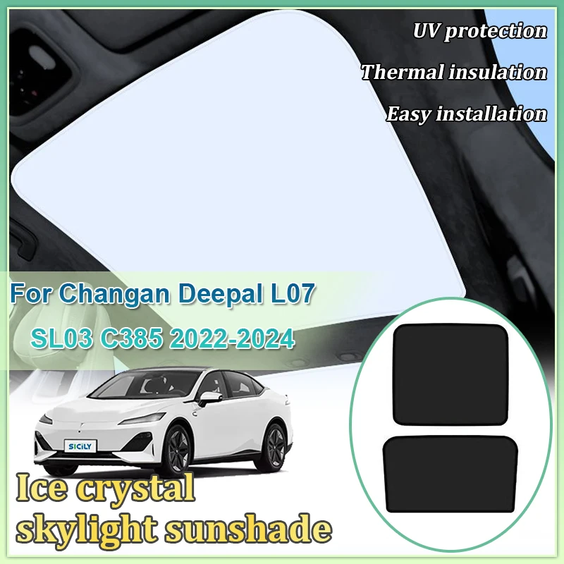 

New Upgrade Ice Cloth Buckle Sunshade For Changan Deepal L07 SL03 C385 2022-2024 Glass Roof Sunshade Front Rear Sunroof Skylight