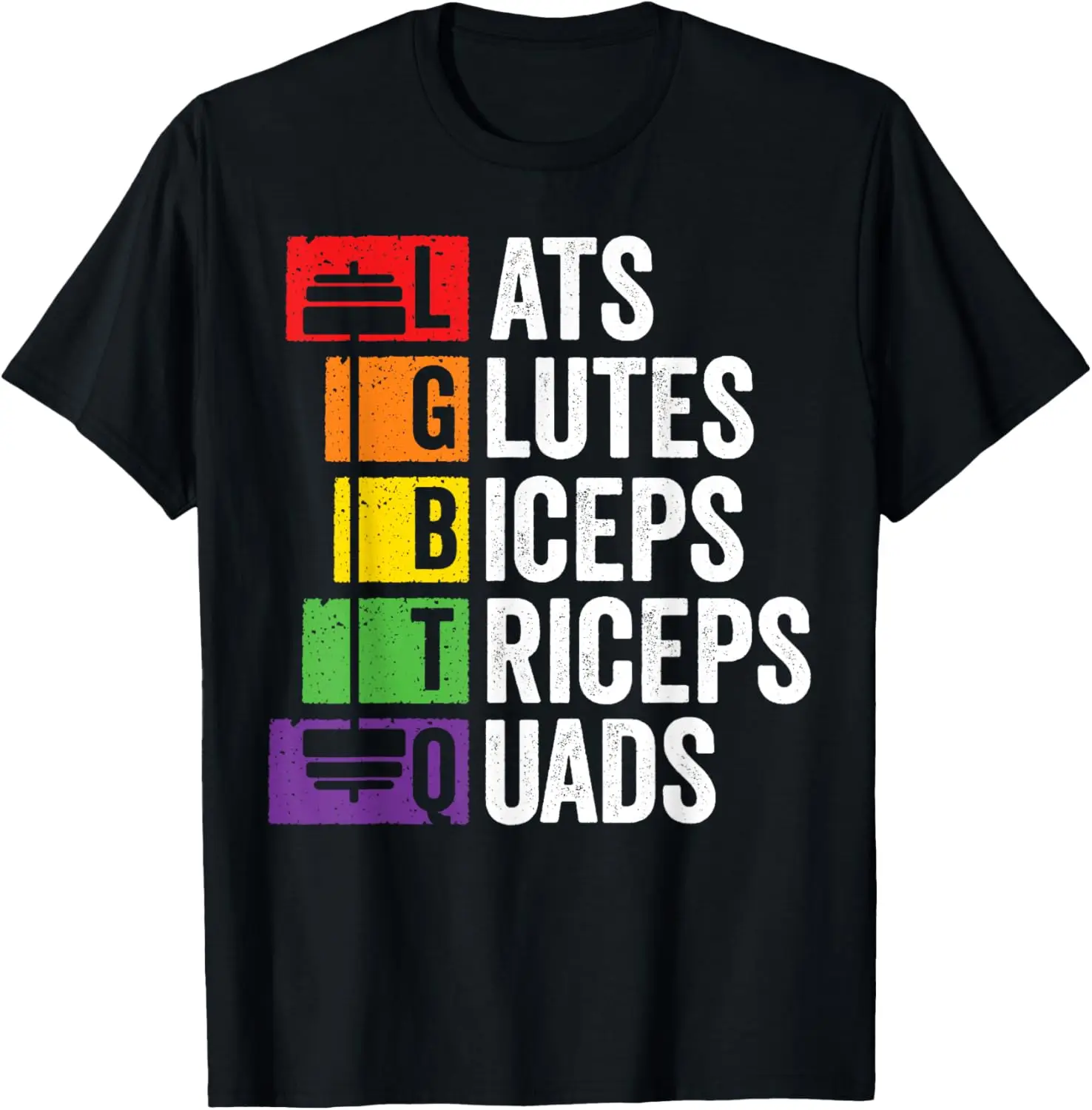 LGBTQ Weightlifting Lats Glutes Biceps Triceps Quads Rainbow T-Shirt