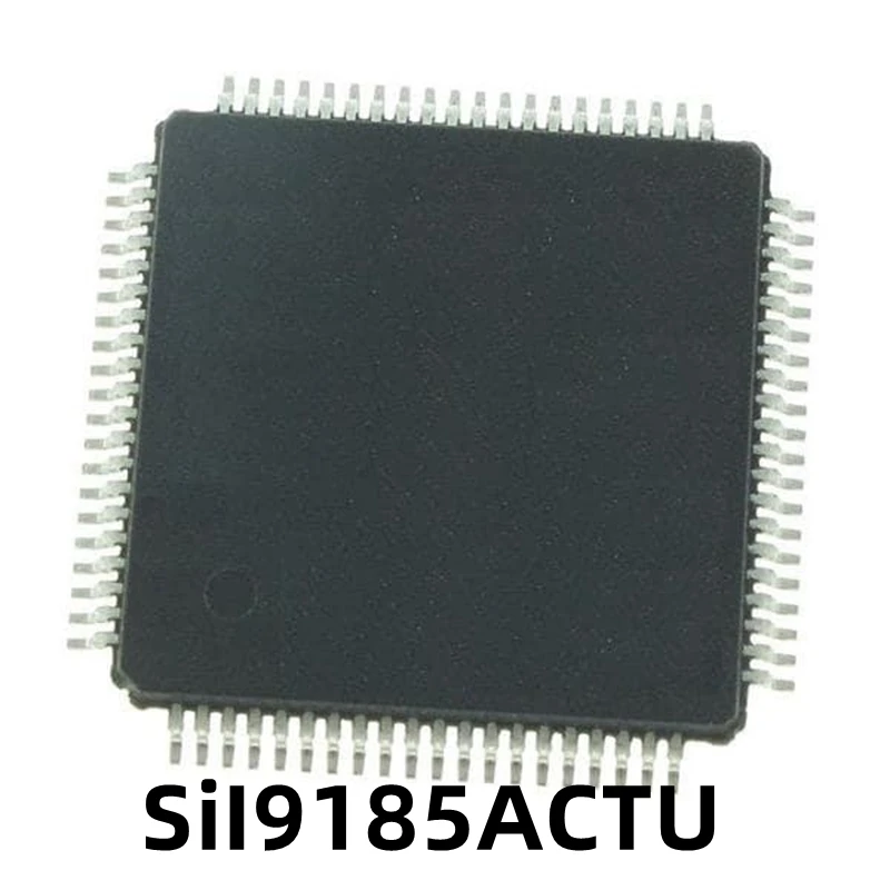 

1 шт. новая Оригинальная интегральная схема SIL9185ACTU SII9185ACTU LCD