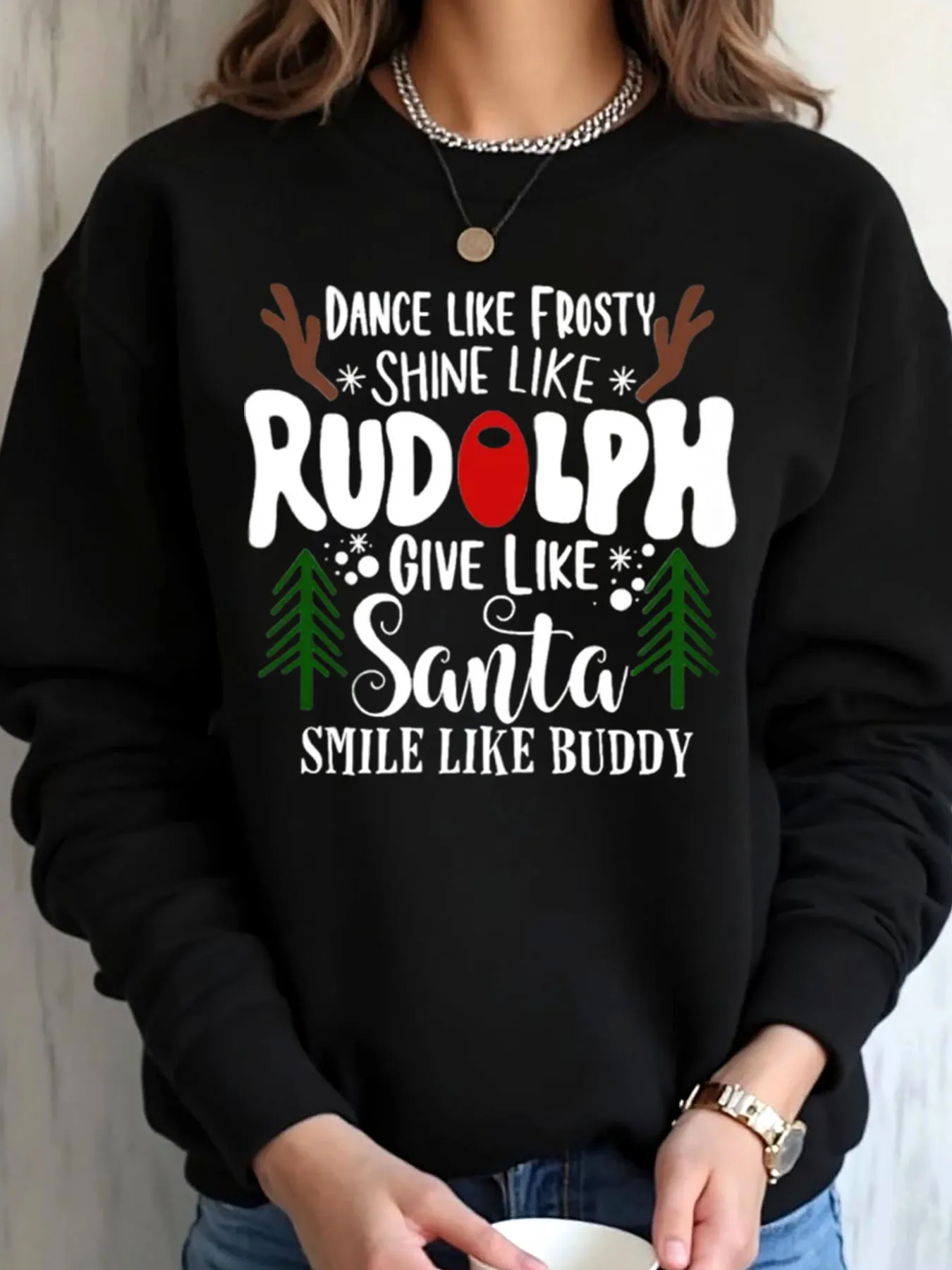 Women Oversized Sweatshirt Christmas Dance Like Frosty Shine Like Rudolph Give Like Santa Smile Like Buddy Outdoor Wear
