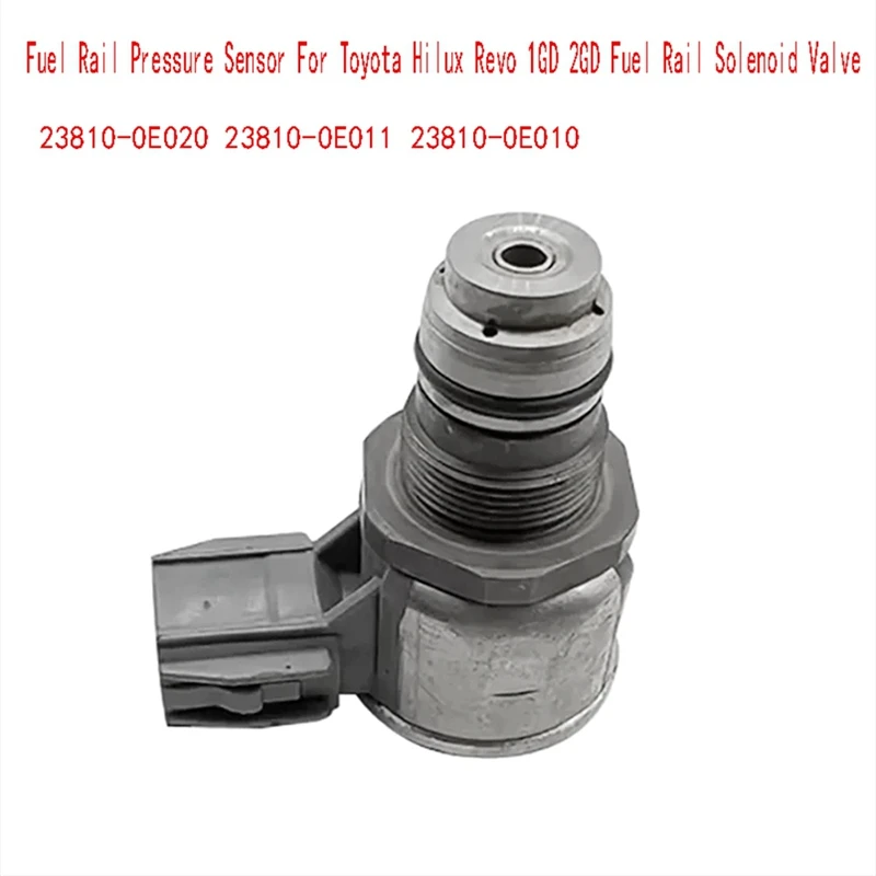 23810-0E010 Fuel Rail Pressure Sensor For Toyota Hilux Revo 1GD 2GD Fuel Rail Solenoid Valve 23810-0E020 23810-0E011