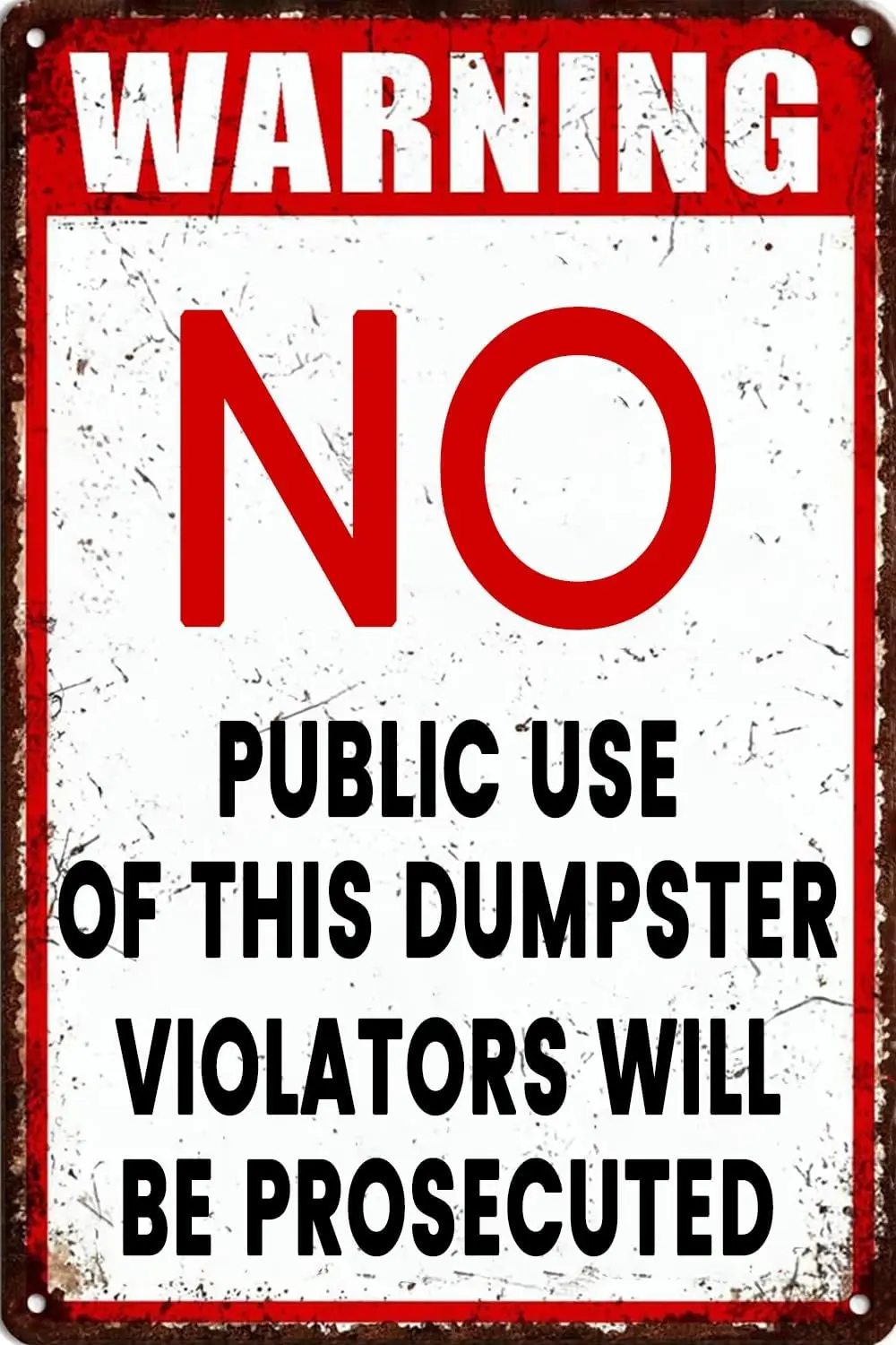 Street Sign Warning Metal Tin Signs Wall Decor Warning No Public Use of Dumpster Decal Violators Prosecuted Sign Courtyard  sign