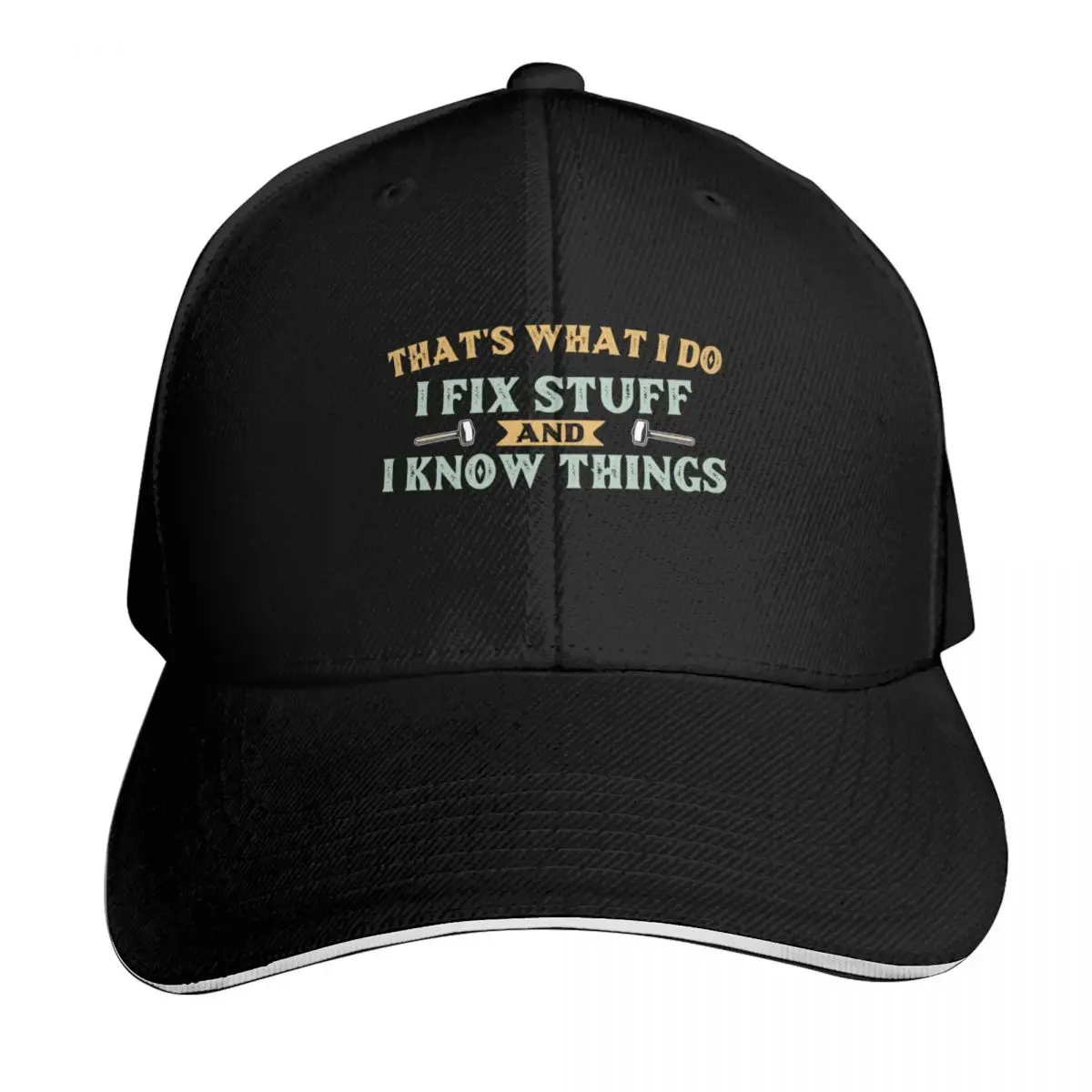 That's What I Do I Fix Stuff And I Know Things Baseball Cap Men Women Casual Summer Sport Sun Cap