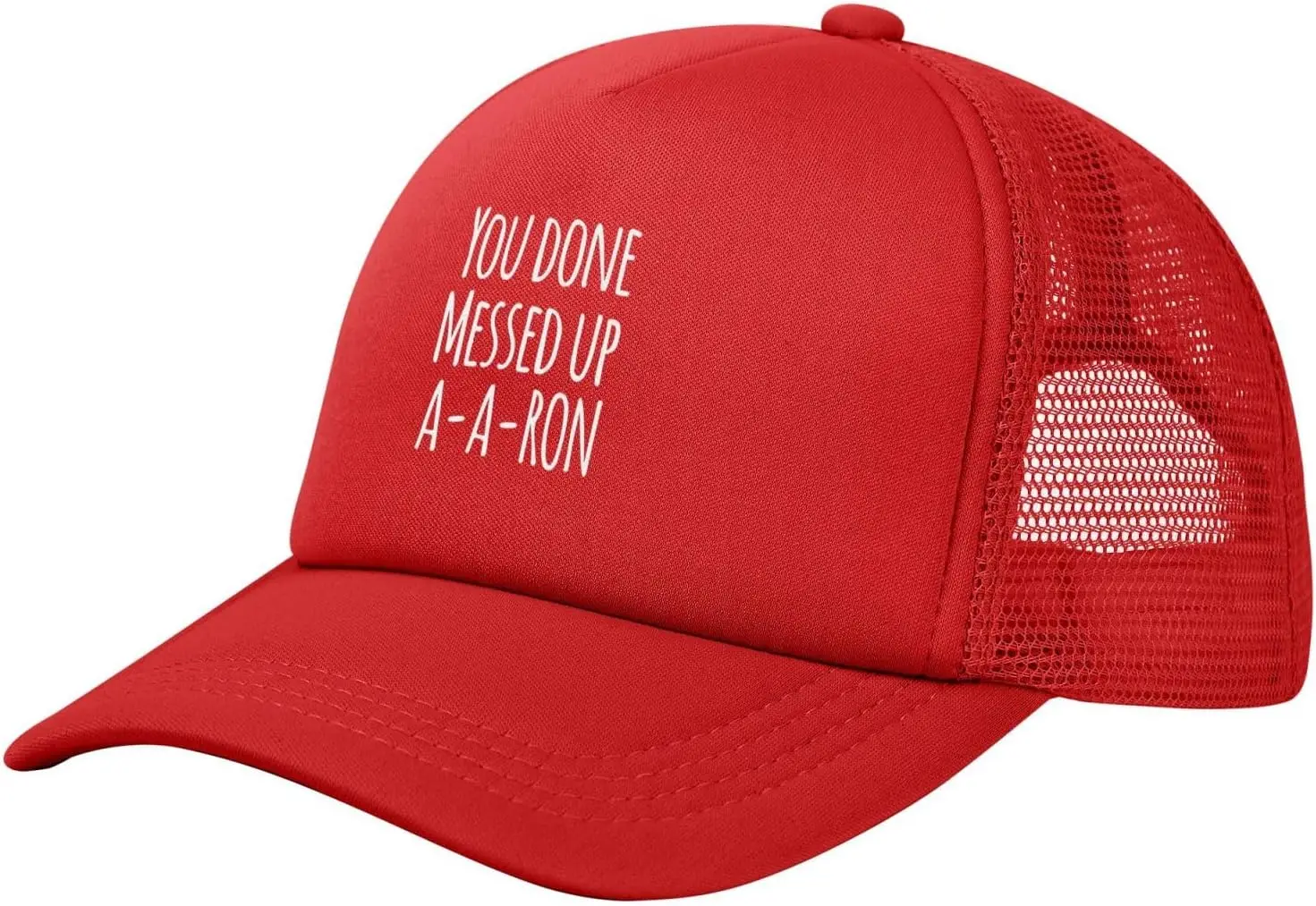 You Done Messed Up A-A-Ron Hat Adjustable Funny Fashion Adult Mesh Baseball Cap for Men Women f