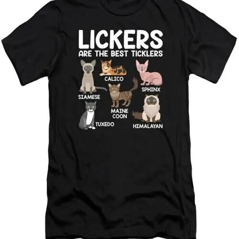 Funny Lickers Are The Best Ticklers Cat Feline Pet Owners 1 T Shirt S 2XL