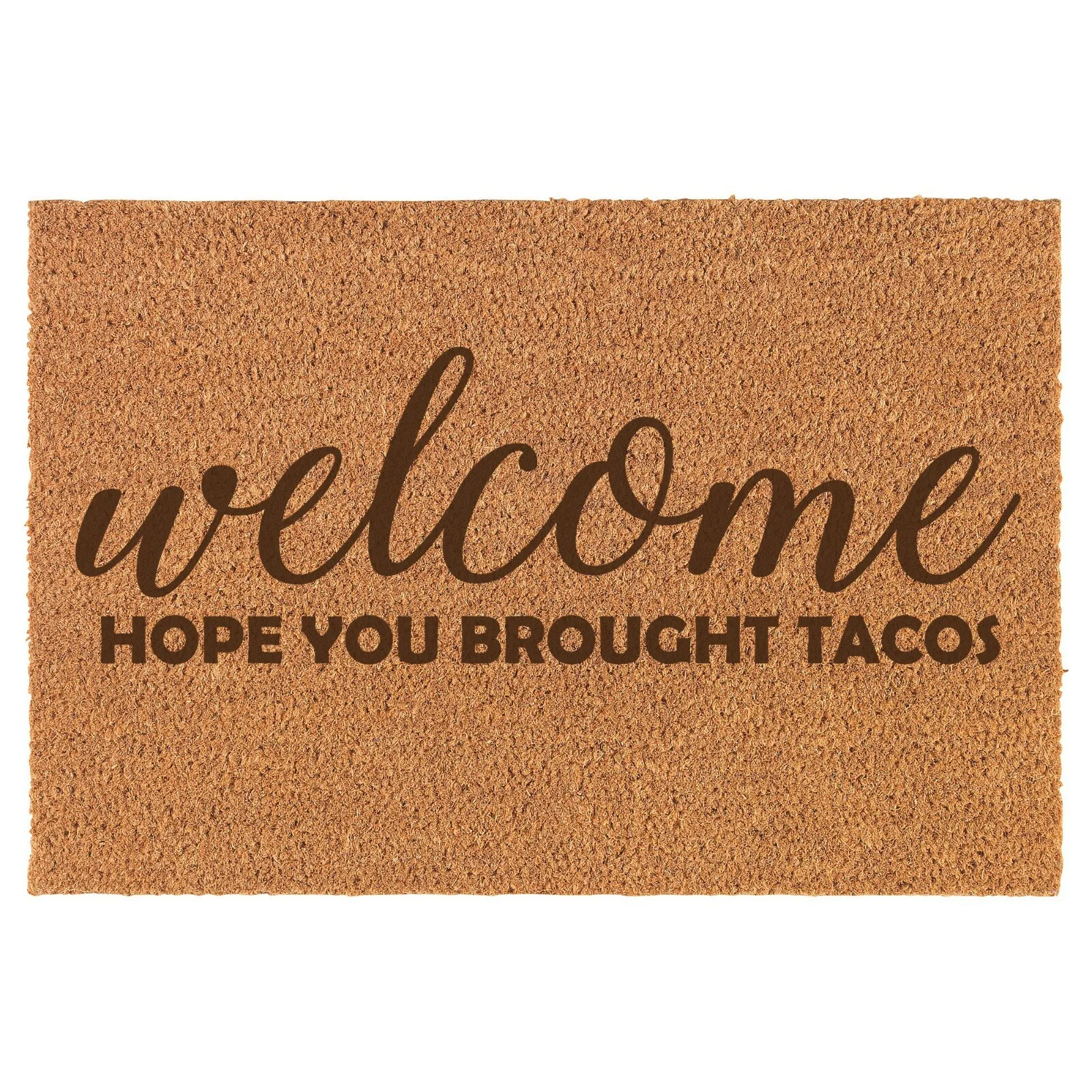 Funny Welcome Door Mat Hope You Brought Tacos Coir Rug For Home Decor