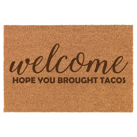 Funny Welcome Door Mat Hope You Brought Tacos Coir Rug For Home Decor