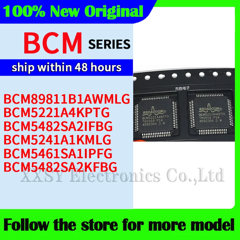 BCM89811B1AWMLG BCM5221A4KPTG BCM5482SA2IFBG BCM5241A1KMLG BCM5482SA2KFBG BCM5461SA1IPFG Оригинал Высокое качество Новый