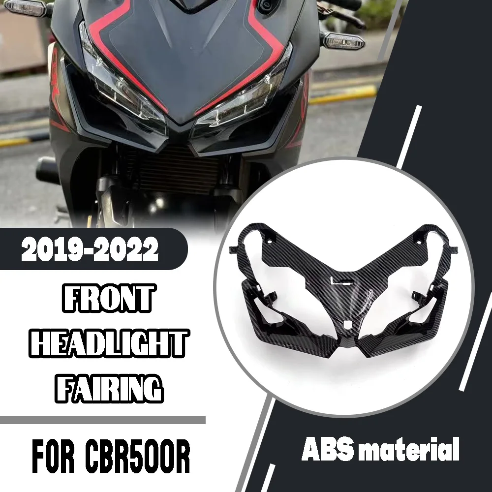 For Honda CBR500R cbr500r 2019-2022 Motorcycle Front Head Fairing Cowl Shell Nose Panel Front Headlight Fairing Cowl Cover Body