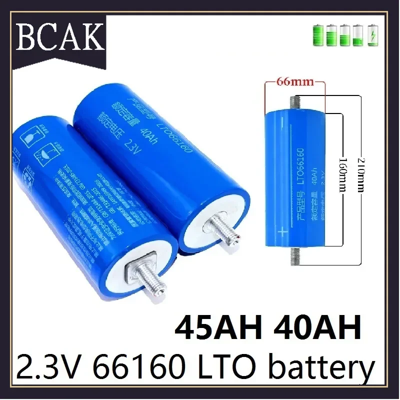 BCAK Style  66160 2.3V LTO Battery 45AH 40AH Lithium Titanate Rechargeable Batteries 10C Discharged Power Cells Battery