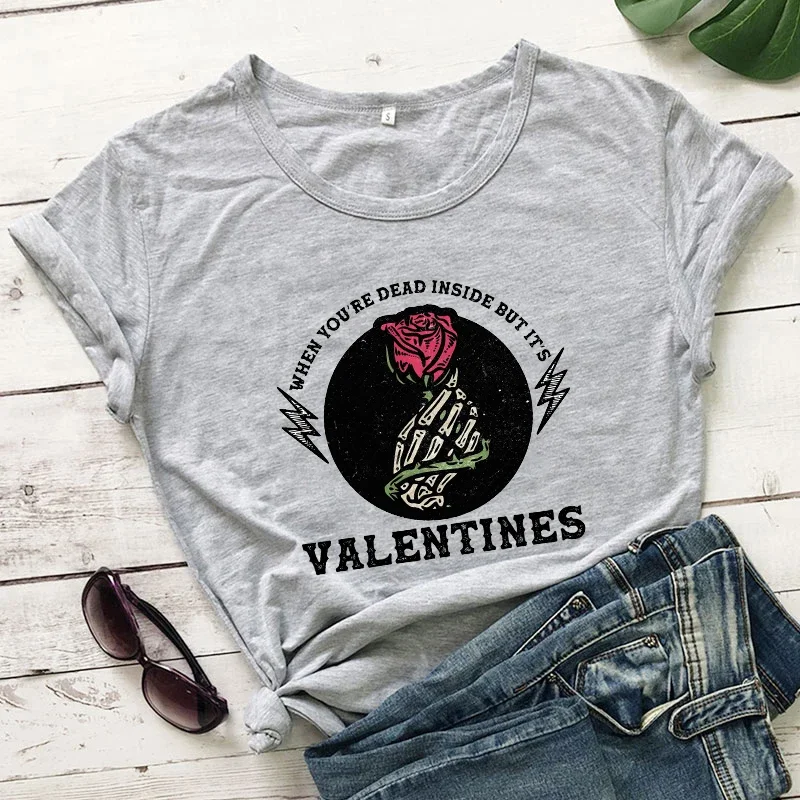 Y2k Short Sleeves T Shirt Clothing Female Casual Tee When You're Dead Inside But It's Valentines Rose Trendy 90s Aesthetic Tops