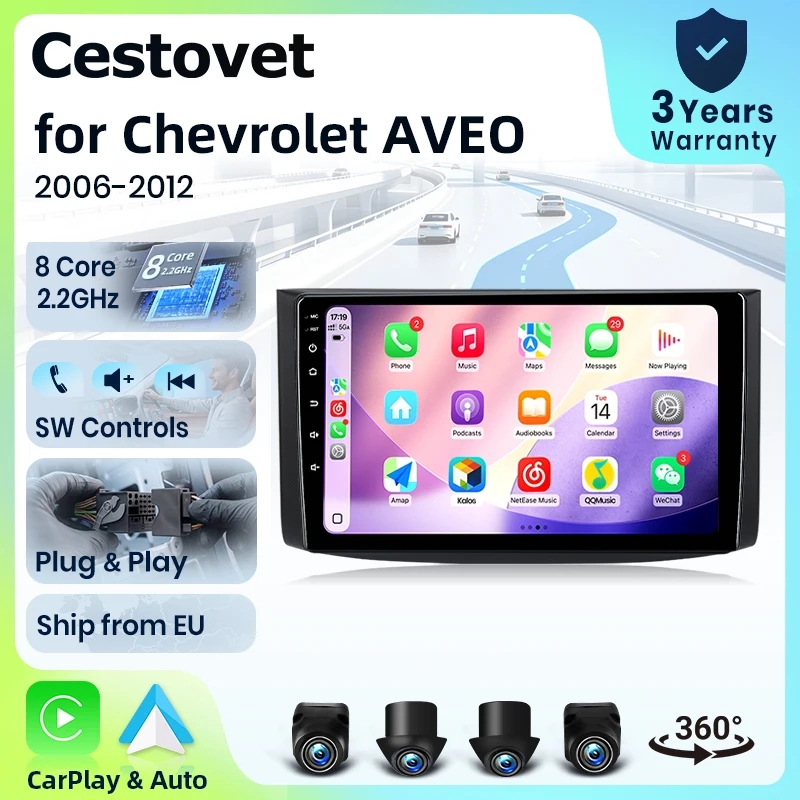 Autoradio Cestovet 8 cœurs 4G WiFi pour Chevrolet Aveo 2006 2007 2008 2009 2010 2011 2012, écran IPS, CarPlay, Android Auto, GPS, navigation, stéréo, SWC, BT, FM, AM, RDS, DSP, 2Din, Mirror Link, lecteur multimédia, chat vocal IA, caméra 360° en option, mise à jour OTA, unité principale