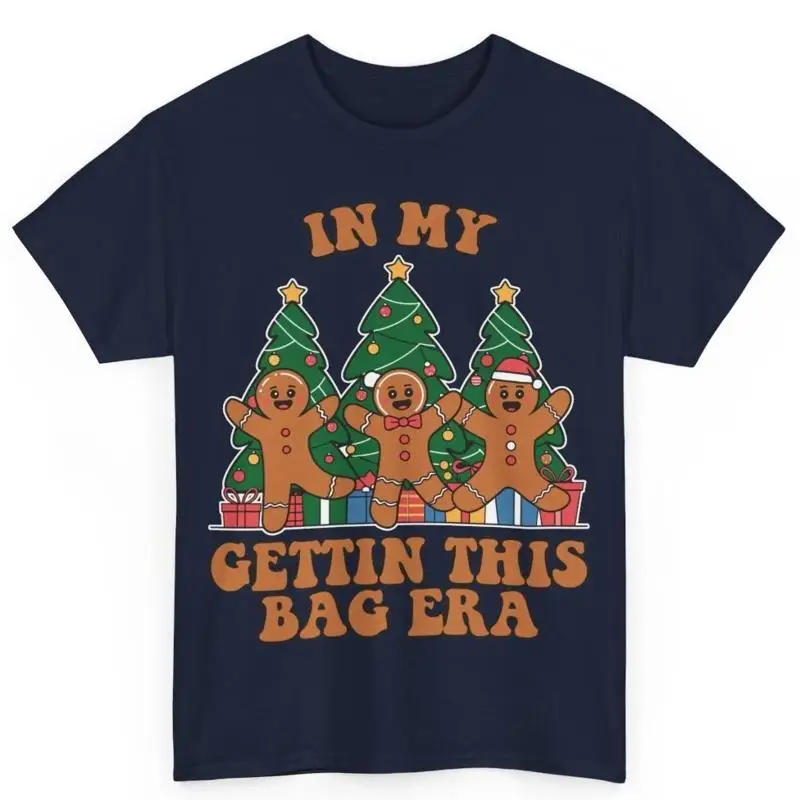 

Christmas In My Gettin This Bag Era Funny Gingerbread Men Xmas Trees T Shirt