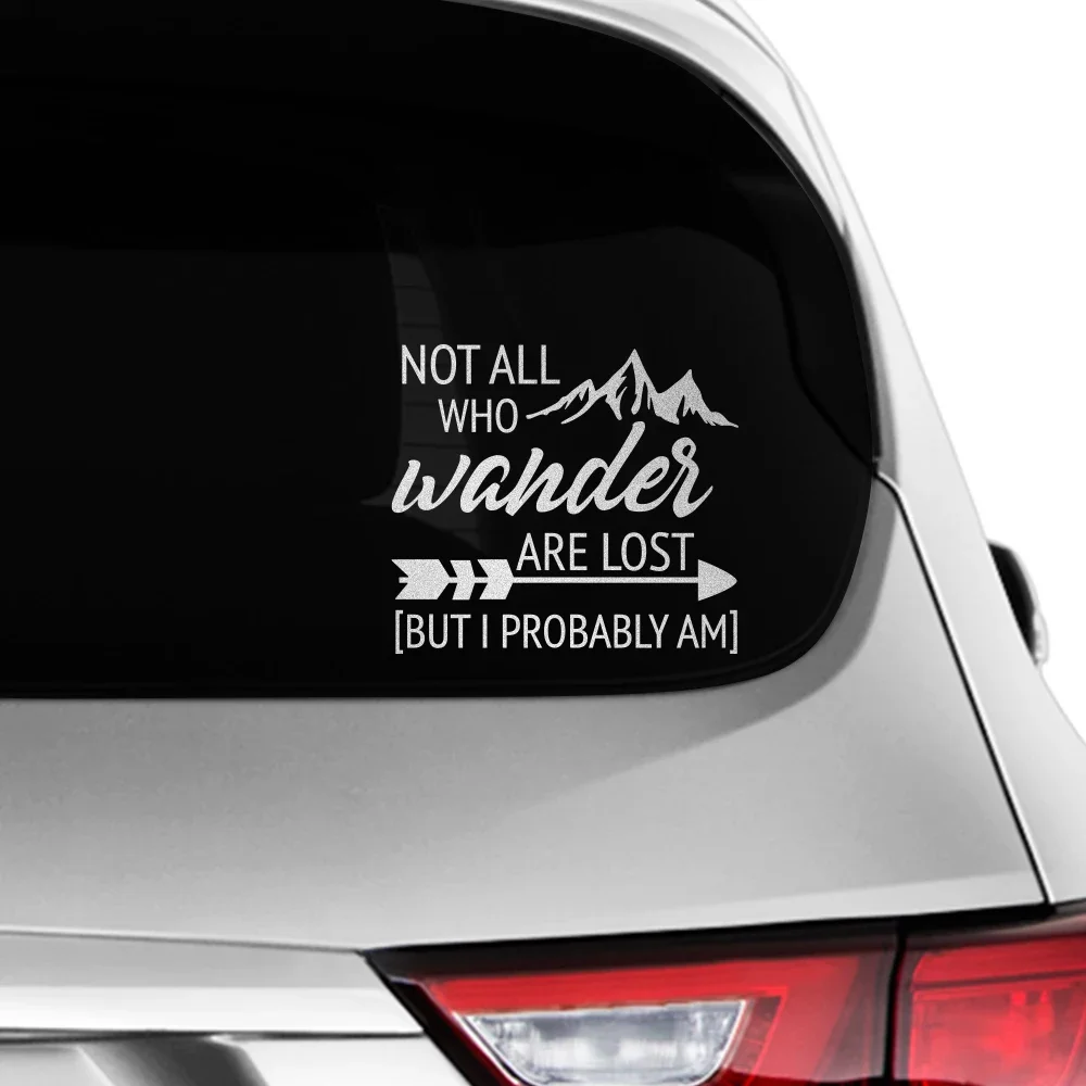 

Забавная наклейка «Не все, кто хочет потерянных, но я пробиюсь» для автомобилей, грузовиков, окон, лобового стекла, бампера, декоративная наклейка, авто украшение