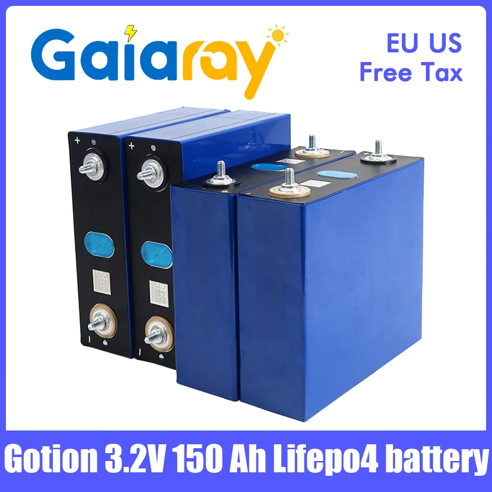 Gaiaray Grade A 3.2V 150Ah LiFePo4 Deep Cycles lifepo4 cells Gotion prismatic lithium iron phosphate battery For Solar System