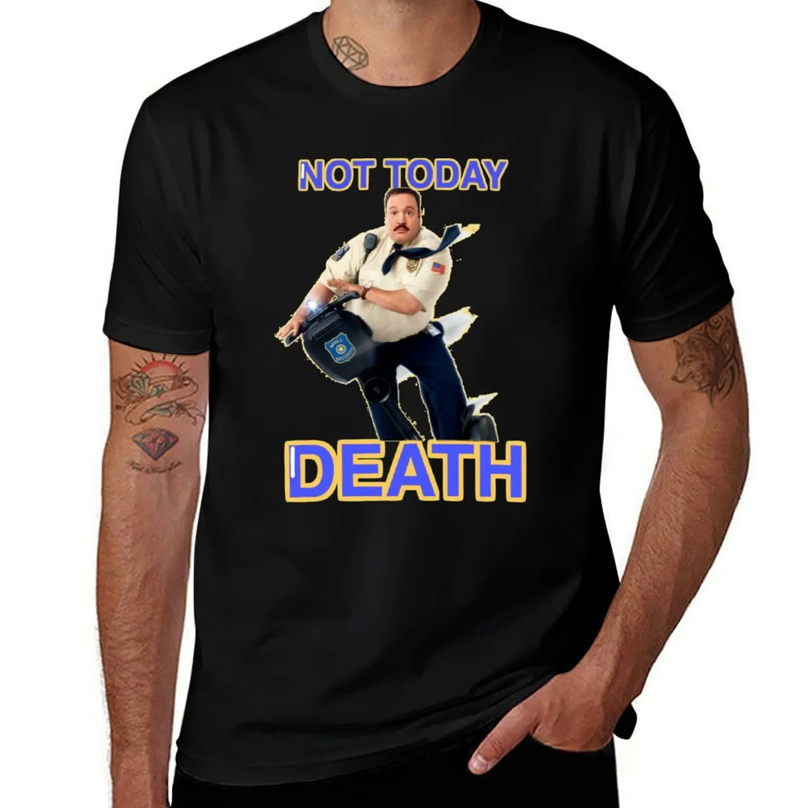 Paul Blart: Not Today Death T-Shirt Work Style Casual T-Shirt