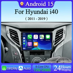 Android 15 For Hyundai i40 2011 - 2019 Car Radio Stereo Multimedia Video Player Unit GPS Wireless Carplay Android Auto No 2din