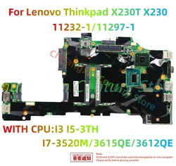For Lenovo Thinkpad X230T X230 Laptop motherboard 11232-1/11297-1 with CPU:I3 I5 I7-3TH/3612QE/3615QE 100% Tested Fully Work