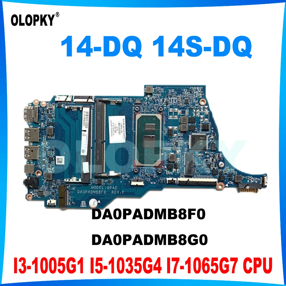 

DA0PADMB8F0 DA0PADMB8G0 Motherboard for HP 14-DQ 14S-DQ Laptop Motherboard I3-1005G1 I5-1035G4 I7-1065G7 CPU 100% test