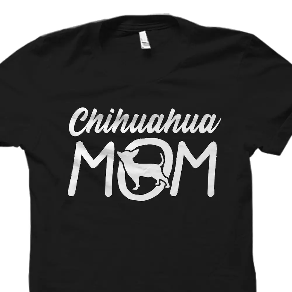 Chihuahua Mom T Shirt Dog Lover Os3726