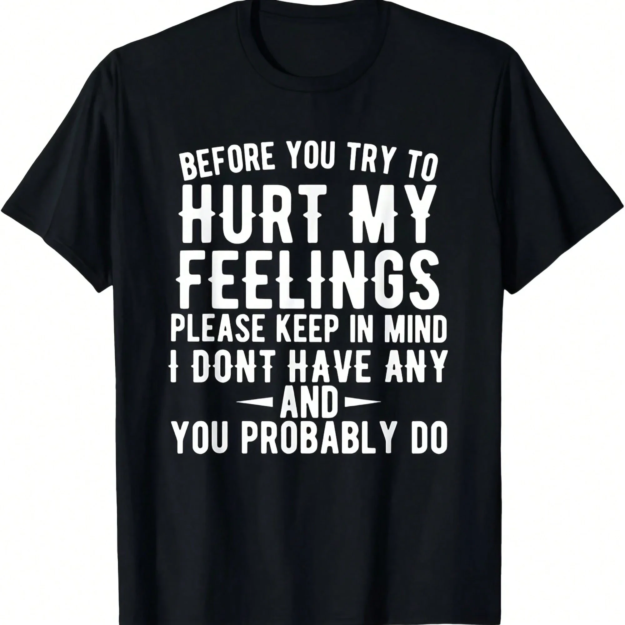 Black Short Sleeve Tee 'Before You Try To Hurt My Feelings' Funny Plus Size T-Shirt With Round Neck For Parties Everyday Wear
