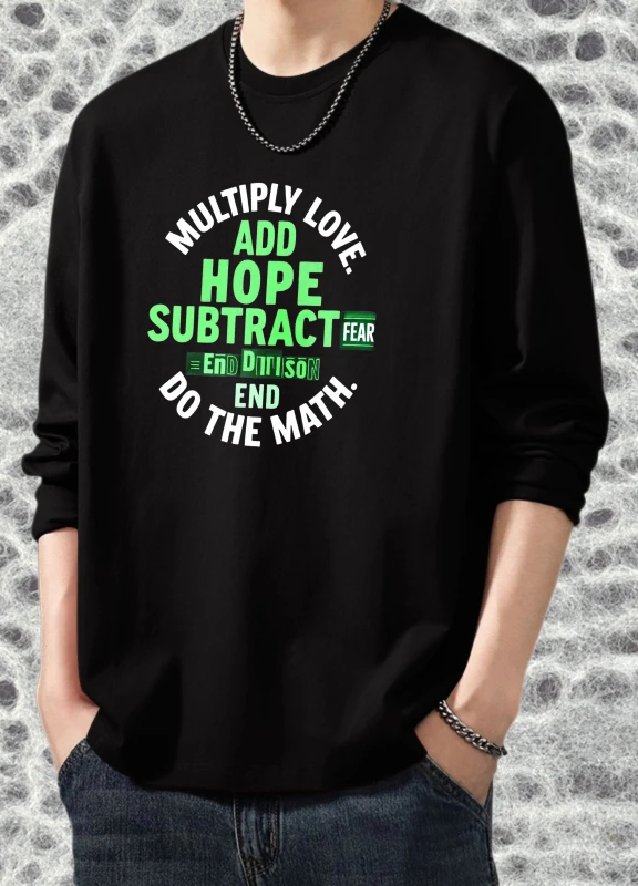 

Футболка мужская осенняя Gym Эстетическая одежда Футболка с длинными рукавами и графическим рисунком Multiply Love Add Hope Subtract Fear End Division Do The