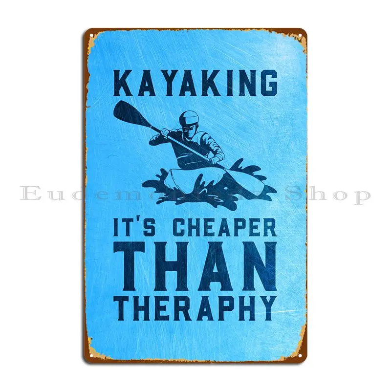 Kayaking Therapy Metal Sign Club Funny Mural Designing Club Tin Sign Poster