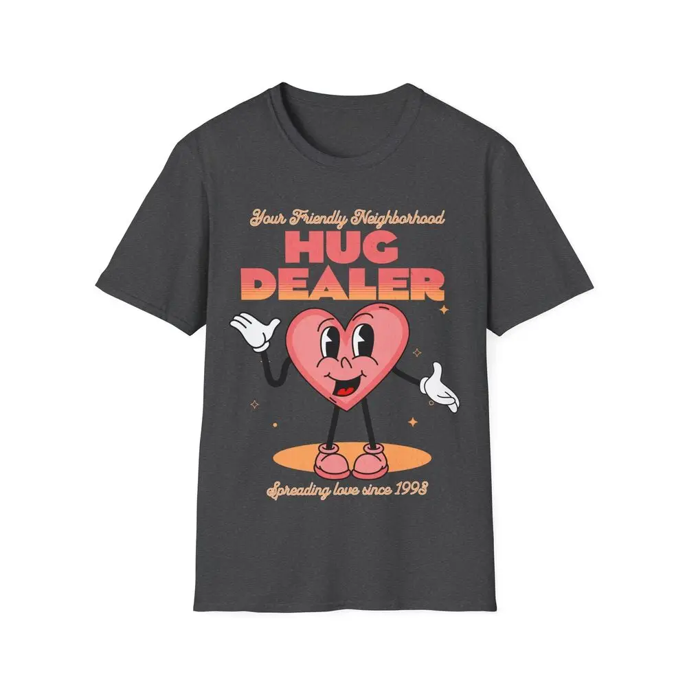 Your Friendly Neighborhood Hug Dealer Funny Heart Valentine's Day T-Shirt  Tees Y2K tops Unisex Summer Short Sleeve