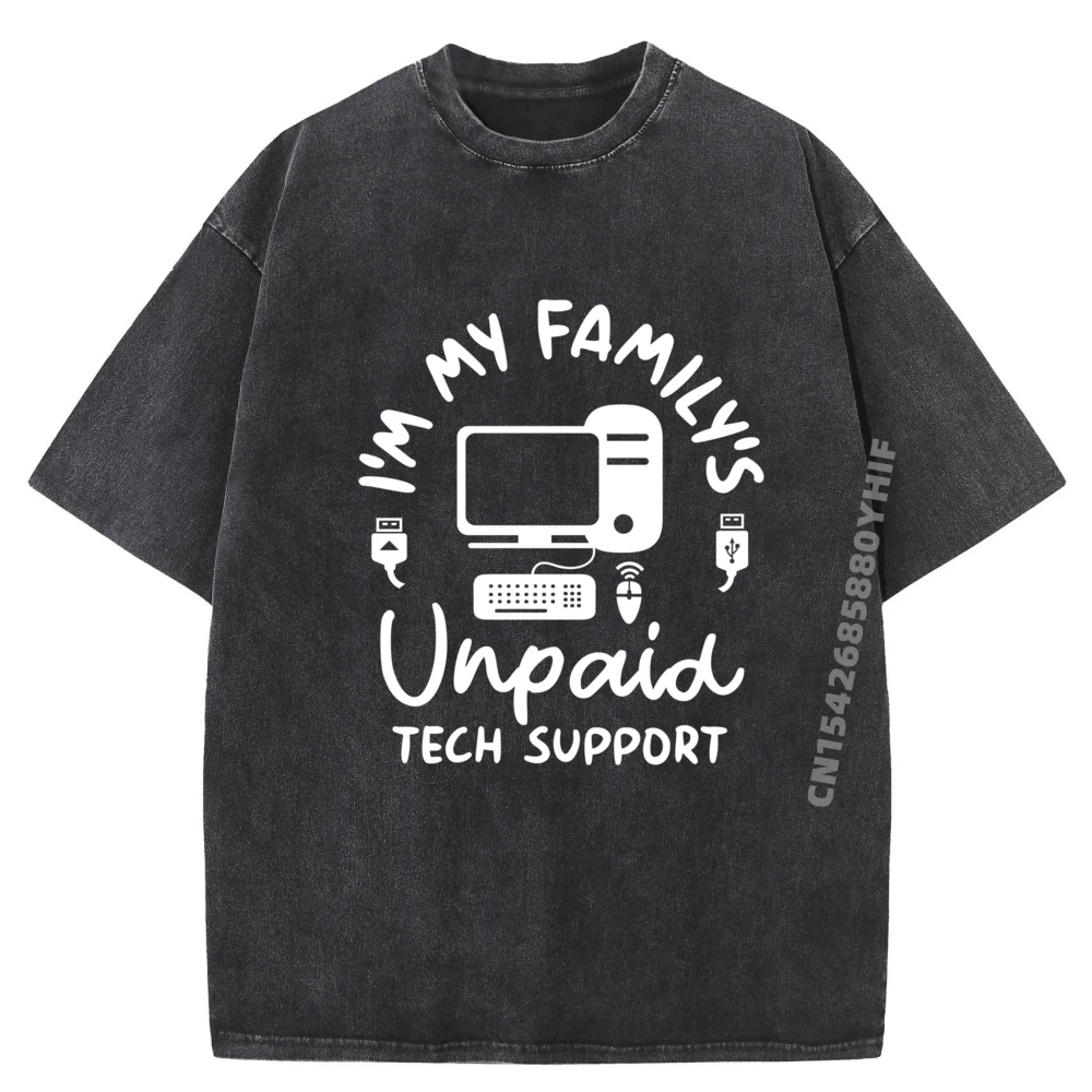 

I M My Family Unpaid Tech Support Computer Engineer Mens Designer T Shirt Male Men's Shirt Big And Tall Vaporwave Washed Shirt