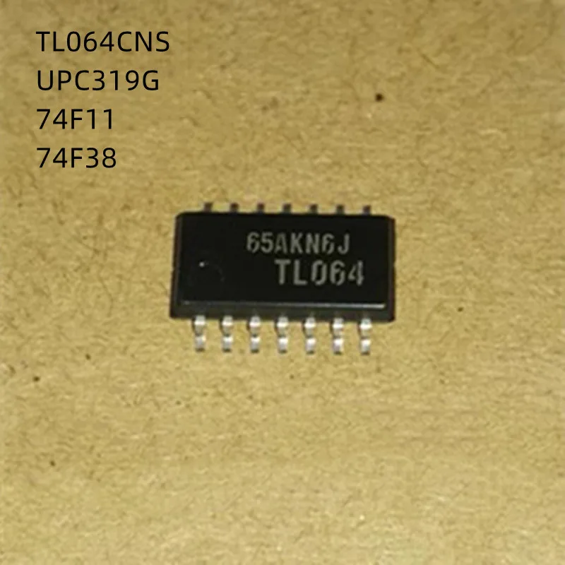 10Pcs/Lot TL064CNS TL064 UPC319G C319G 74F11 74F38 74F11SJ 74F38SJ SOP-14 New Original Chip
