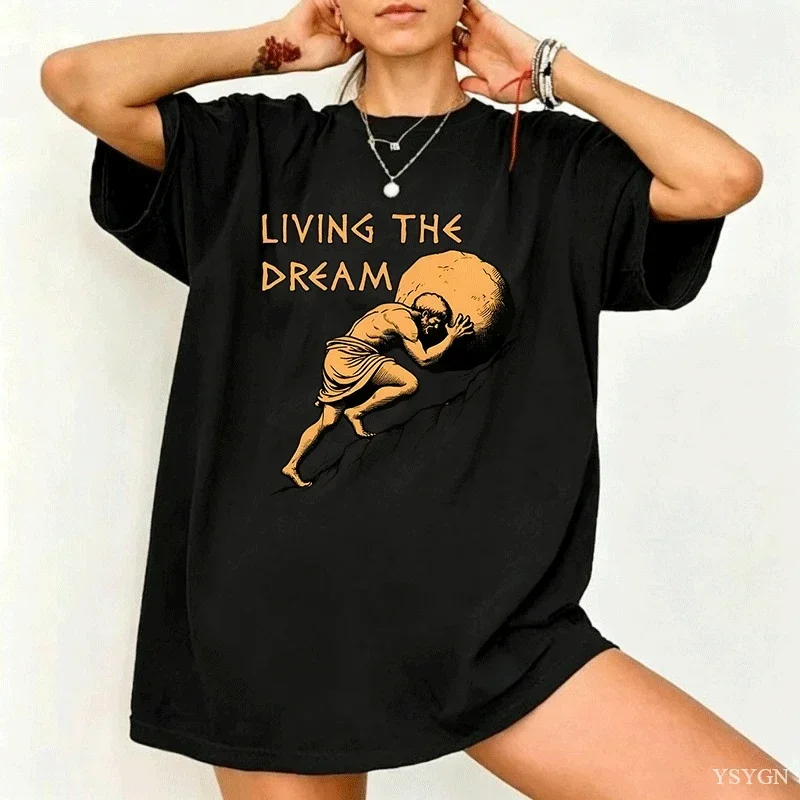 Living The Dream Sisyphus Greek Mythology Meme T-Shirt Woman Man Summer Cotton Graphic T Shirts Adult Streetwear Camisetas
