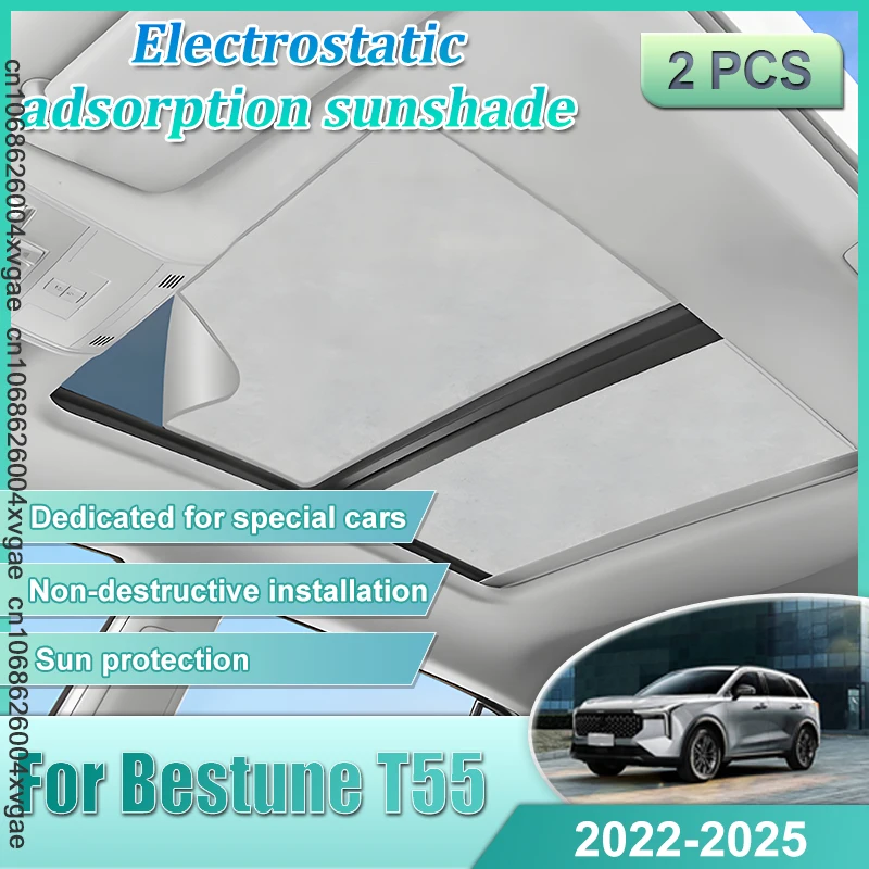 

Sunroof Sunshade For Bestune T55 2022 2023 2024 2025 Shades Electrostatic Adsorption Skylight Camping Protector Car Accessories