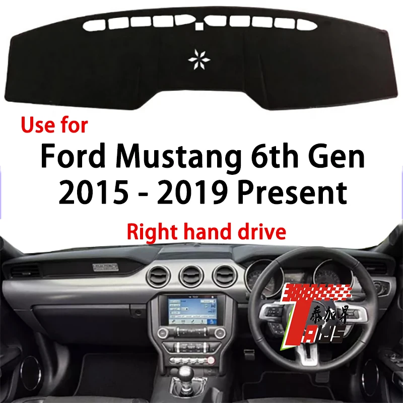 

TAIJS factory high quality Suede dashboard cover for Ford Mustang 6th Gen 2015-2019 Right hand drive hot selling