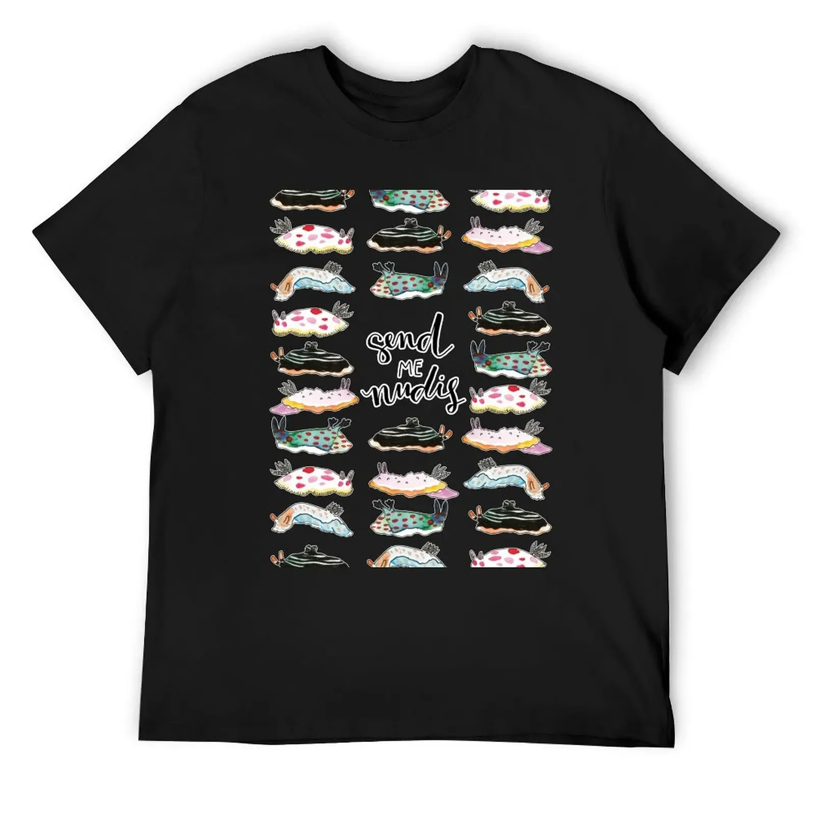 Send me Nudis Nudibranch Funny Silly Pun T-Shirt quick drying Personalized t-shirt fitted t shirts for men