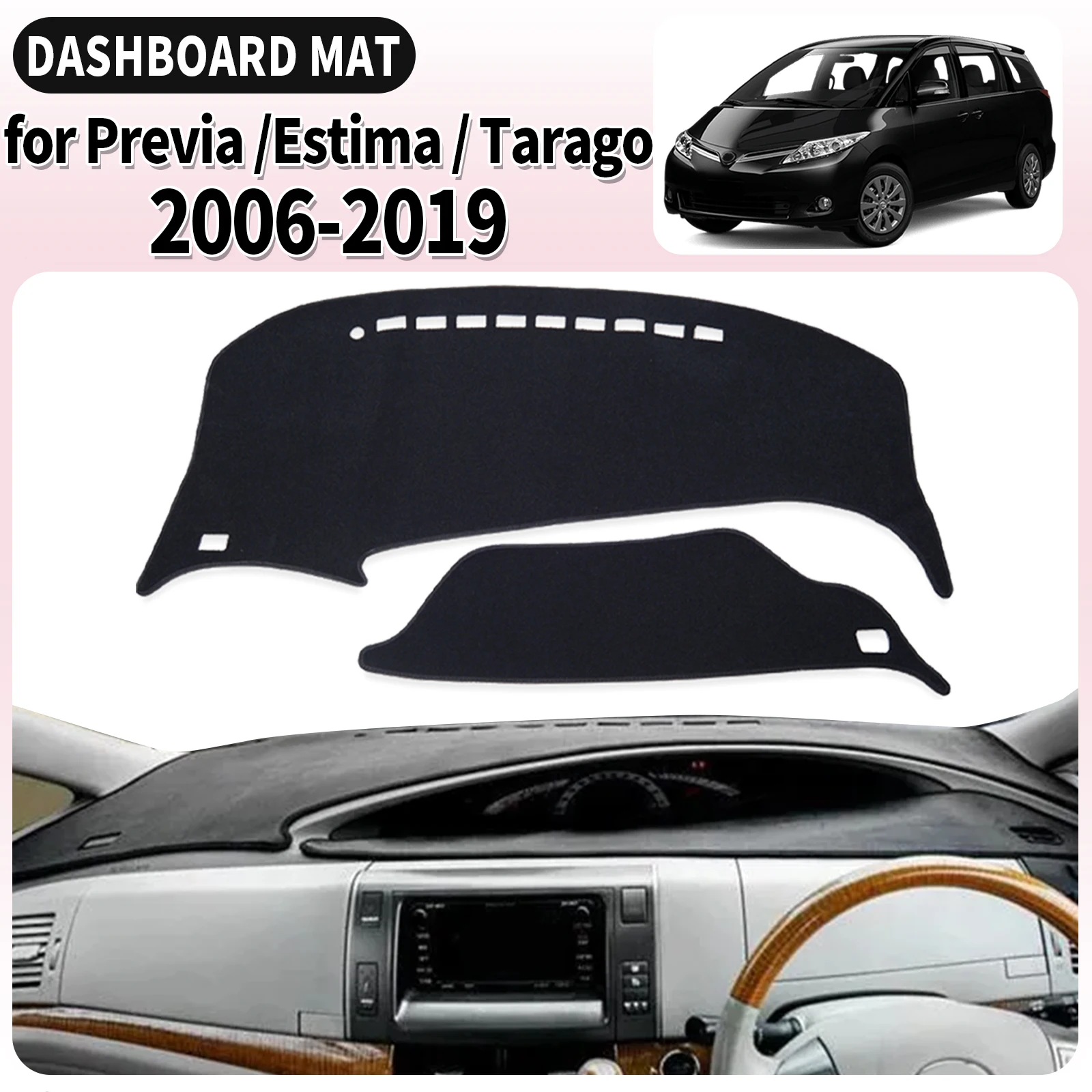 

fit for Toyota Previa Estima Tarago 2006-2019 XR50 Dashmat Dashboard Cover Pad Accessories DashMat Sunshade Protective Carpet