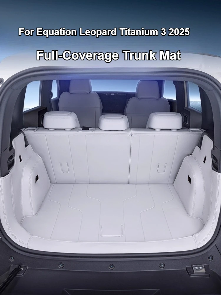 

Для Equation Leopard Titanium 3 2025 коврик в багажник с полным покрытием, кожаный нескользящий коврик для модификации автомобиля, аксессуары