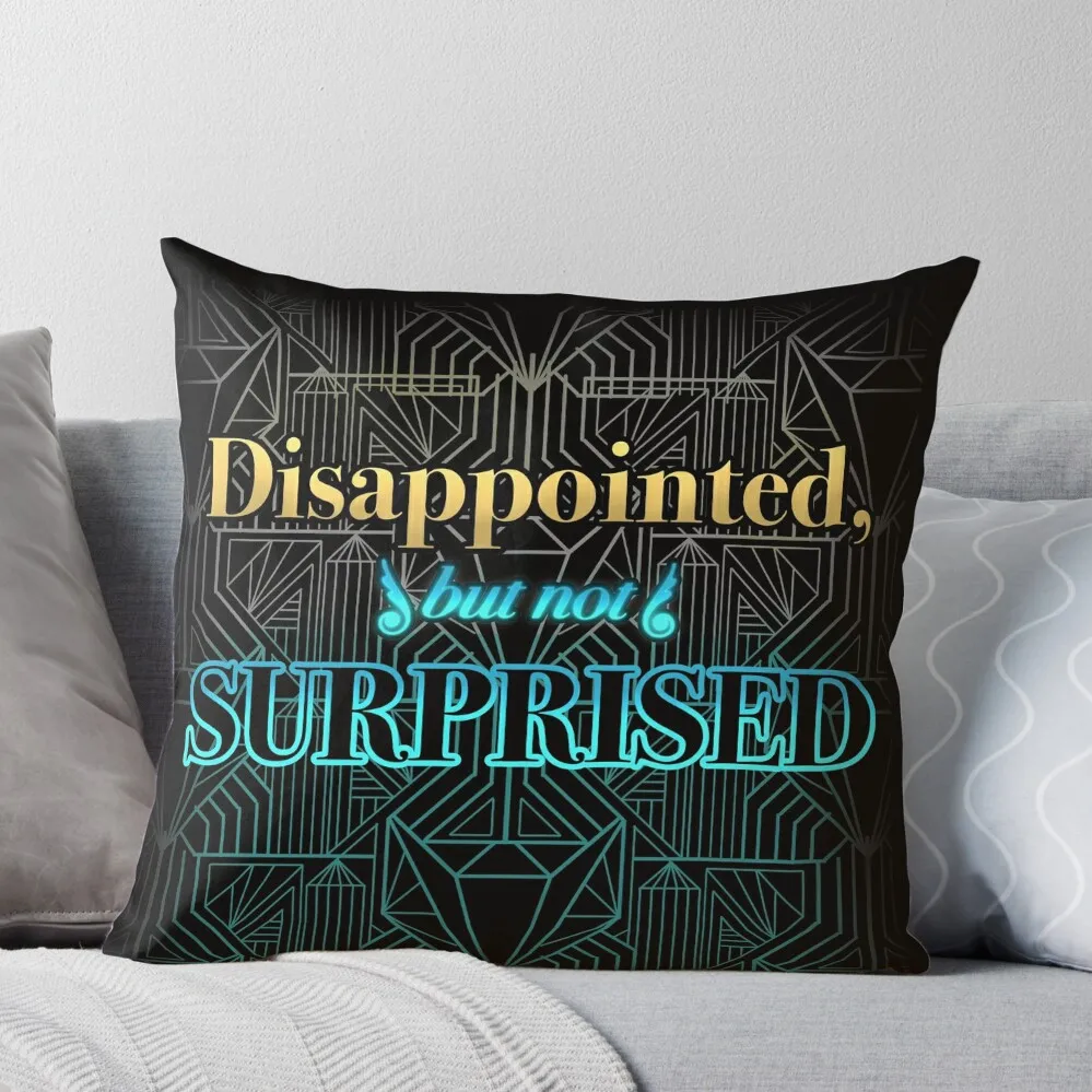 

Disappointed, But Not Surprised Throw Pillow Decorative Cover For Living Room Decorative pillow case