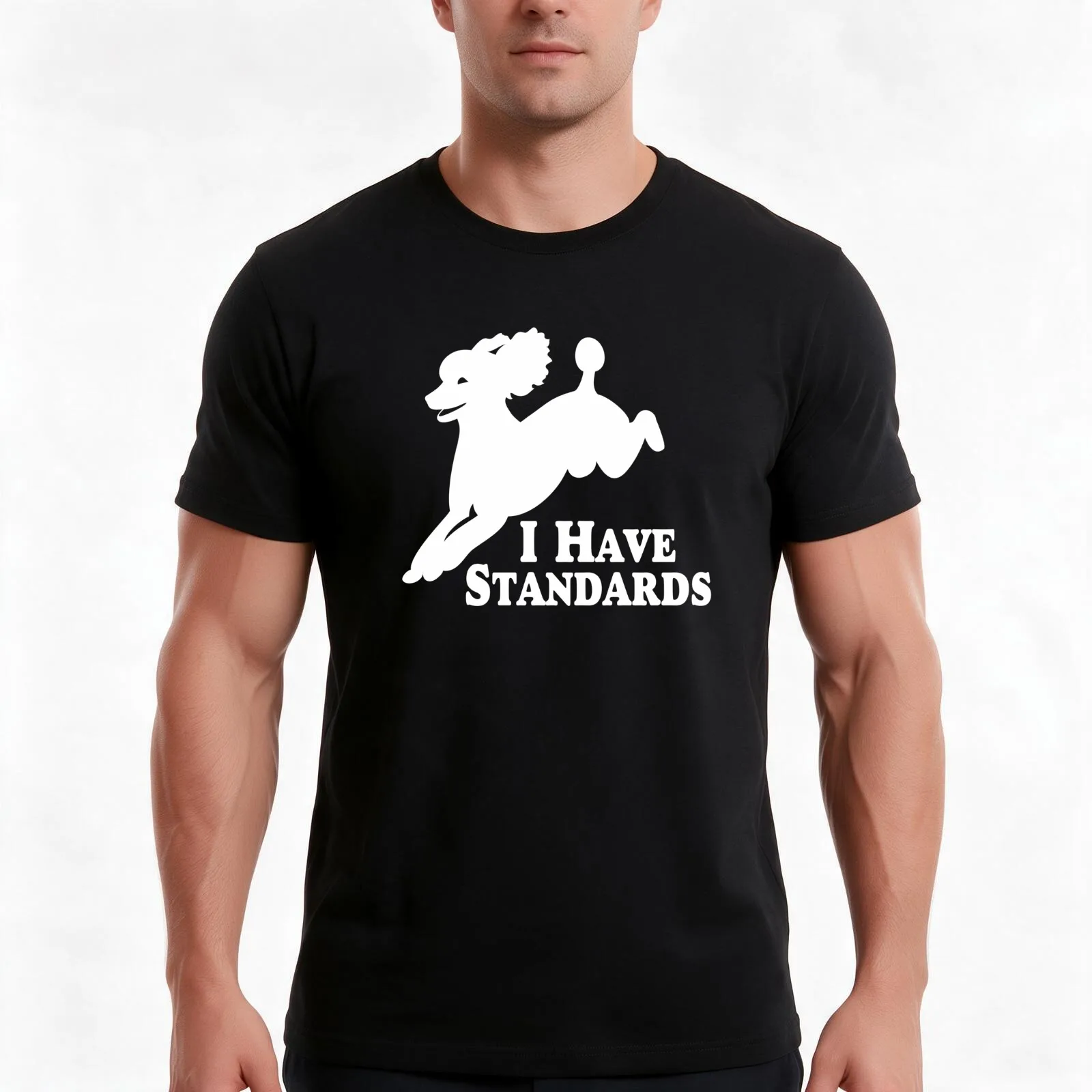 I Have Standards | Jumping Standard Poodle | NickerStickers? on Redbubble T-Shirt, Summer Casual Cotton Tee, Unisex Men Women