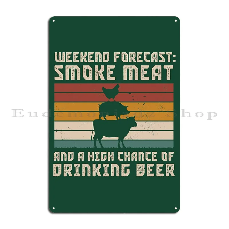 Weekend Forecast Smoke Meat Drinking Beer Perfect Pitmaster Meat Grilling Barbecue Metal Sign Club Wall Decor Tin Sign Poster