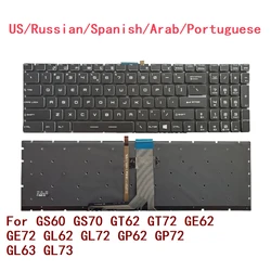 New US Russian Spanish Arab Portuguese Laptop RGB Keyboard For MSI GS60 GS70 GT62 GT72 GE62 GE72 GL62 GL72 GP62 GP72 GL63 GL73