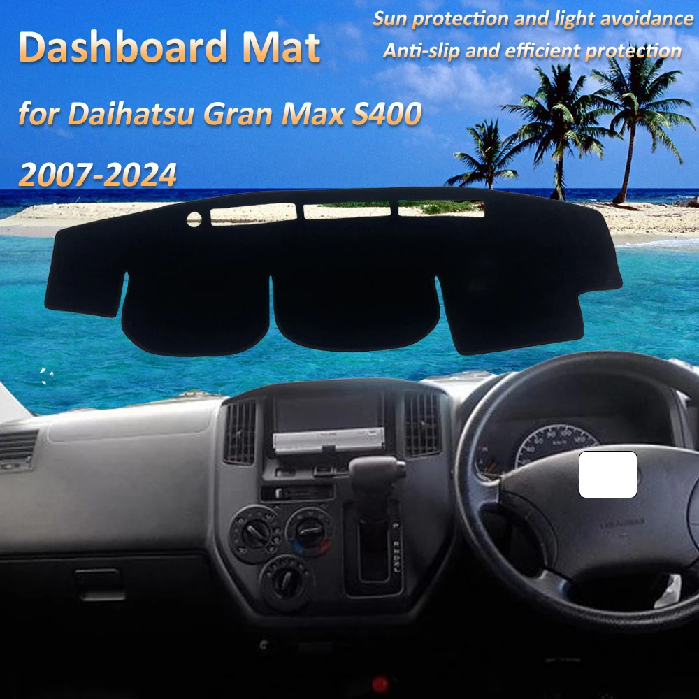 

For Daihatsu Gran Max S400 Toyota LiteAce TownAce Mazda Bongo 2007~2024 Dashboard Mat Cover Dash Protective Avoid Light Tools