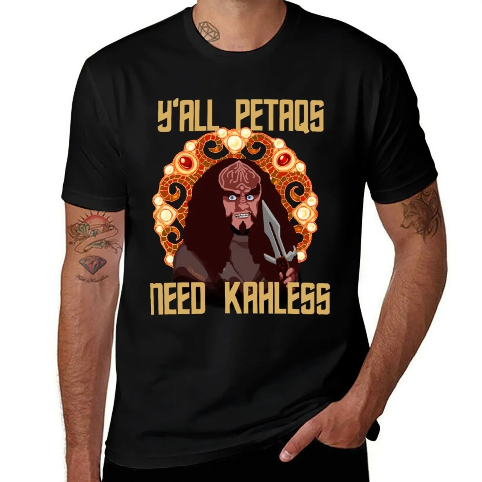 

Y'all PetaQs Need Kahless T-Shirt t shirts for man cotton soft t shirt for man t shirts for man cotton T-Shirt