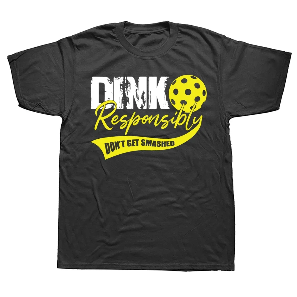 Dink Responsibly T Shirt Pickleball Sport Summer Graphic Cotton Streetwear Short Sleeve Birthday Gifts T-shirt Mens Clothing