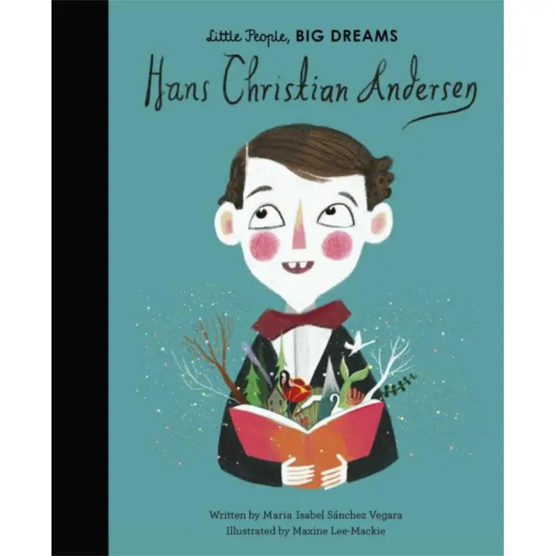Little People Big DreamsHans Christian Andersen Maria Isabel Sanchez Vegara Maxine LeeMackie 9780711259324