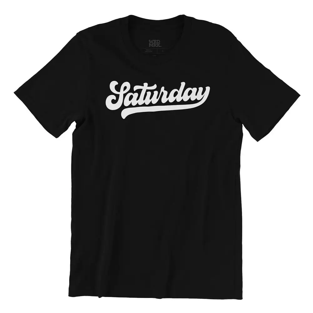 Saturday T-Shirt - WRDMRK - Cursive Script Printed Design - Weekend Men Women